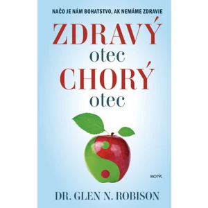 Zdravý otec, chorý otec - Glen N. Robinson