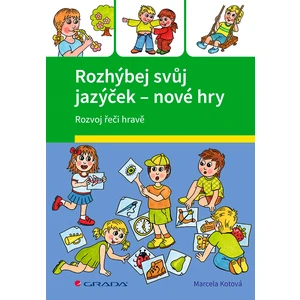 Rozhýbej svůj jazýček - Nové hry - Veronika Kubáčová, Marcela Kotová