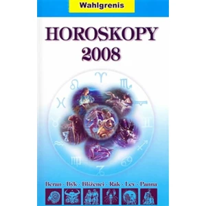 Horoskopy 2008 I. - Wahlgrenis