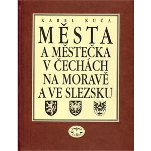 Města a městečka v Čechách, na Moravě a ve Slezsku/ 8. díl V-Ž - Karel Kuča