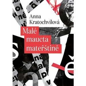 Malé maucta mateřštině - Anna Kratochvílová