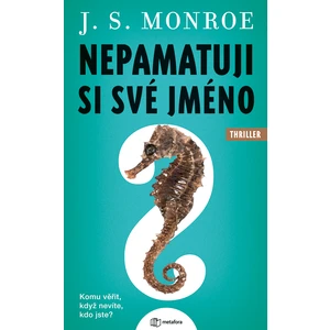 Nepamatuji si své jméno, Monroe J.S.