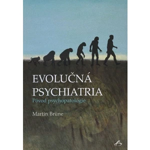 Evolučná psychiatria - Brüne Martin