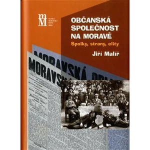 Občanská společnost na Moravě -- Spolky, strany, elity