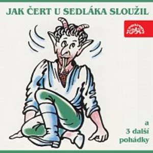 Jak čert u sedláka sloužil a 3 další pohádky [Audio-kniha ke stažení]