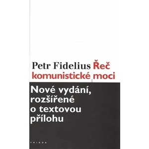 Řeč komunistické moci - Fidelius Petr