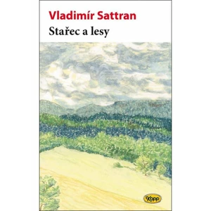 Stařec a lesy - Vladimír Sattran