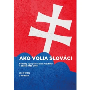 Ako volia slováci - Vlčej Jozef