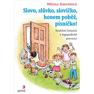 Slovo, slůvko, slovíčko, honem poběž, písničko! - Milena Kmentová