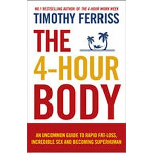 The 4-Hour Body - Timothy Ferriss