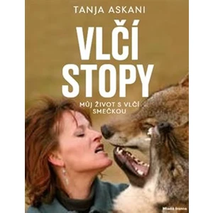 Vlčí stopy -- Můj život s vlčí smečkou - Askani Tanja