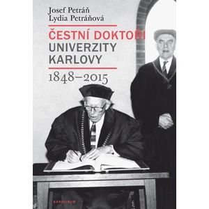 Čestní doktoři Univerzity Karlovy 1848-2015 - Josef Petráň, Lydia Petráňová