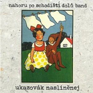 Ukazovák nasliněnej [CD album]