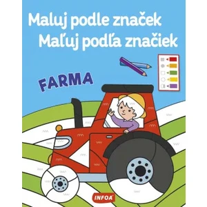 Maluj podle značek/Maľuj podľa značiek Farma [Papírenské zboží]