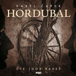 Hordubal - Karel Čapek - audiokniha