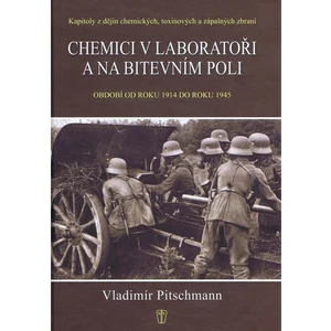 Chemici v laboratoři a na bitevním poli - Vladimír Pitschmann