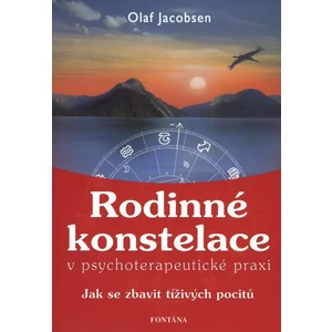 Rodinné konstelace v psychoterapeutické praxi - Jacobsen Olaf