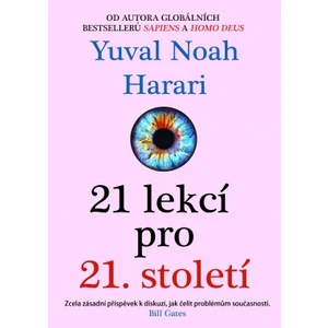 21 lekcí pro 21. století - Yuval Noah Harari