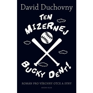 Ten mizernej Bucky Dent! - Jana Jašová, David Duchovny