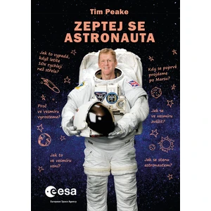 Zeptej se astronauta - Tim Peake