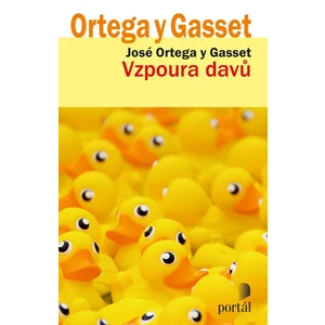 Vzpoura davů - José Ortega y Gasset