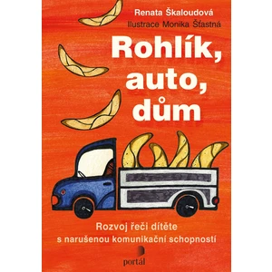 Rohlík, auto, dům - Renata Škaloudová