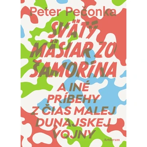 Svätý mäsiar zo Šamorína - Peter Pečonka