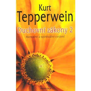 Duchovní zákony 2 - Kurt Tepperwein