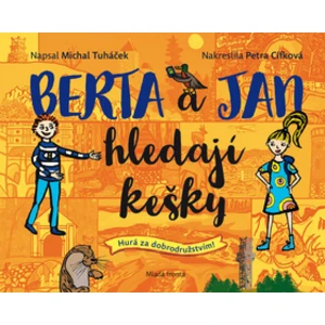 Berta a Jan hledají kešky -- Hurá za dobrodružstvím!