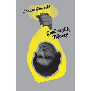 Good night, Džerzy - Głowacki Janusz