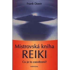 Mistrovská kniha Reiki - Frank Doer