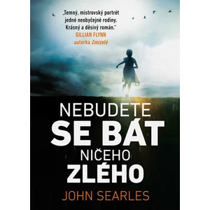 Nebudete se bát ničeho zlého - John Searles