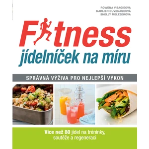 Fitness jídelníček na míru - Rowena Visagieová, Karlien Duvenageová, Shelly Meltzerová