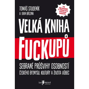 Velká kniha fuckupů - Ivan Brezina, Tomáš Studeník