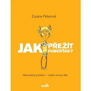 Jak přežít puberťáky - Zuzana Peterová