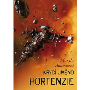 Krycí jméno Hortenzie - Maryla Adamcová