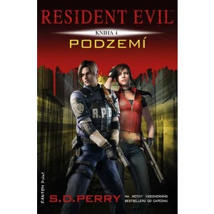 Resident Evil - Podzemí - S. D. Perry