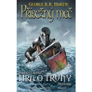 Přísežný meč - Hra o trůny - George R.R. Martin