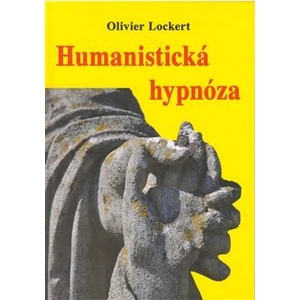 Humanistická hypnóza - Olivier Lockert