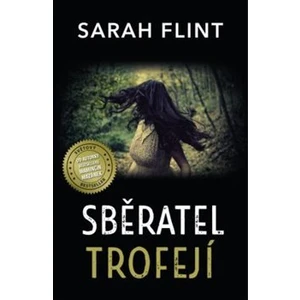 Sběratel trofejí - Sarah Flint