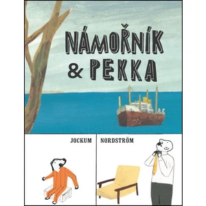 Námořník & Pekka - Jockum Nordström