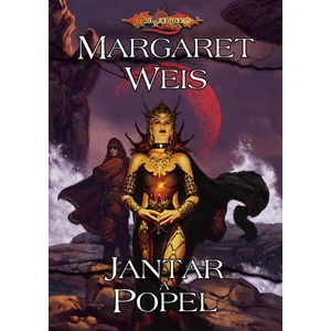 Jantar a popel - Margaret Weis