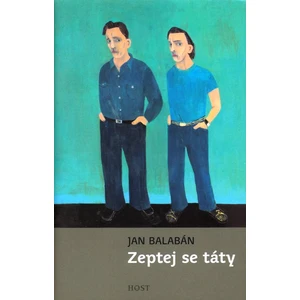 Zeptej se táty - Jan Balabán