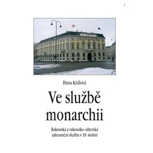 Ve službě monarchii - Králová Hana