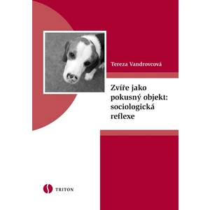 Zvíře jako pokusný objekt - Vandrovcová Tereza