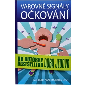 Knihy Varovné signály očkování (Prof. RNDr. Anna Strunecká, DrSc.)