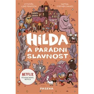 Hilda a parádní slavnost - Luke Pearson, Stephen Davies, Seaerra Millerová