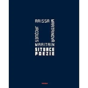 Situace poezie - Jacques Maritain, Raissa Maritainová