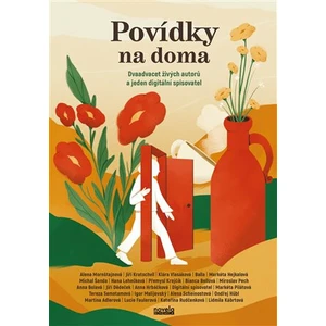 Povídky na doma - Jiří Kratochvil, Bianca Bellová, Markéta Pilátová, Markéta Hejkalová, Balla, Jiří Dědeček, Lidmila Kábrtová, Anna Bolavá, Michal Šan