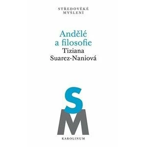 Andělé a filosofie - Tiziana Suarez-Naniová